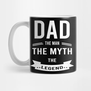 Dad The Man The Myth The Legend Mug